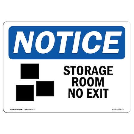 Signmission OSHA Notice Sign, NOTICE Storage Room No Exit, 14in X 10in Decal, 10"W, 14" L, Landscape OS-NS-D-1014-L-16625